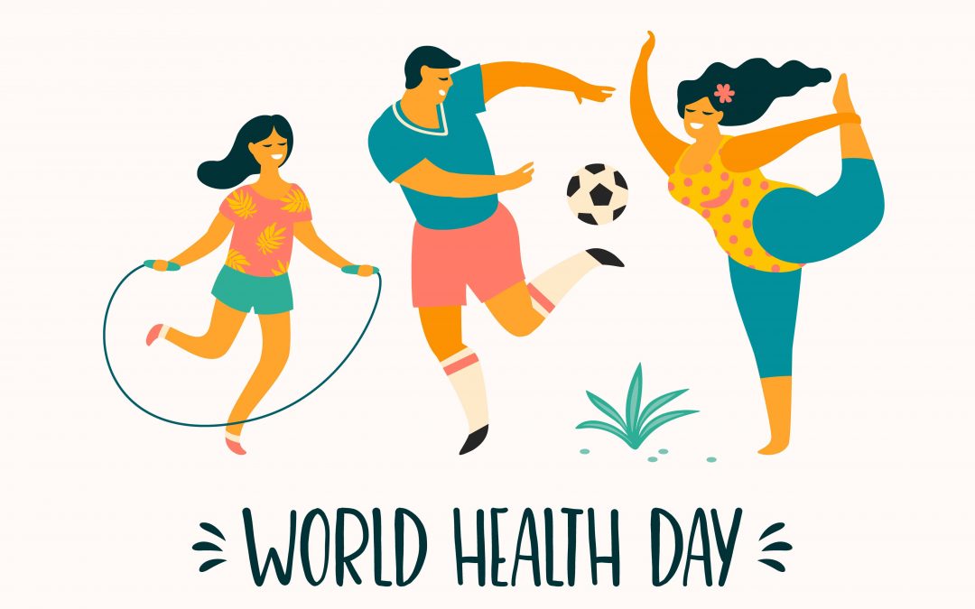 Azi este despre sănătate – Ziua Mondială a Sănătății