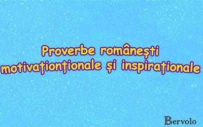 Proverbe românești inspiraționale și motivaționale